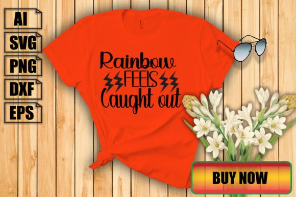 Rainbow Feels Caught Out: A T-Shirt Graphic with Marketing Depth